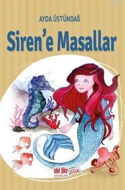 Siren'e Masallar Ayda Üstündağ