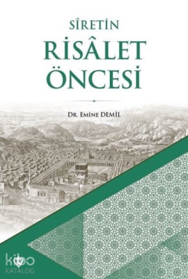 Siretin Risalet Öncesi Emine Demil