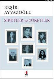 Siretler ve Suretler Beşir Ayvazoğlu