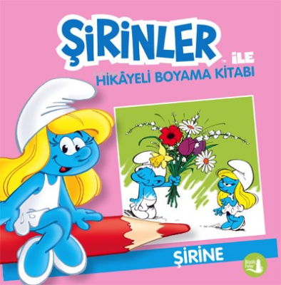 Şirine;Şirinler İle Hikâye Boyama Kitabı Kolektif