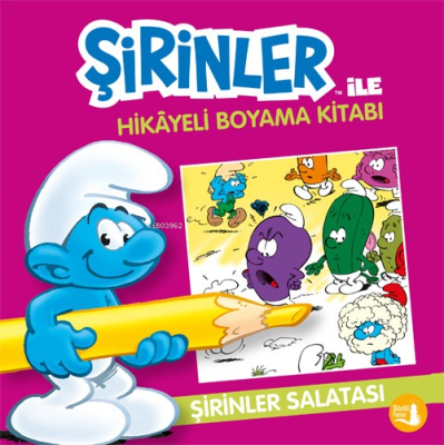 Şirinler Salatası;Şirinler İle Hikâye Boyama Kitabı Kolektif