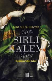 Sırlı Kalem Mine Sultan Ünver