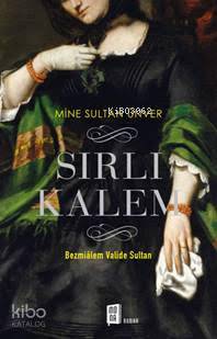 Sırlı Kalem Mine Sultan Ünver