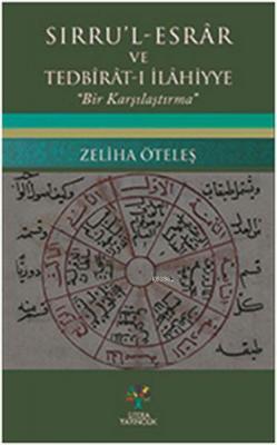 Sırru'l - Esrar ve Tedbirat-ı İlahiyye Zeliha Öteleş