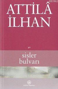 Sisler Bulvarı Attilâ İlhan