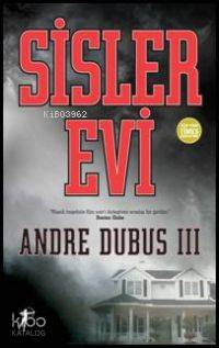 Sisler Evi Andre Dubus