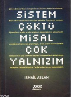 Sistem Çöktü Misal Çok Yalnızım İsmail Aslan