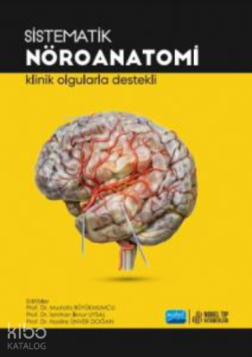 Sistematik Nöroanatomi Klinik Olgularda Destekli Mustafa Büyükmumcu