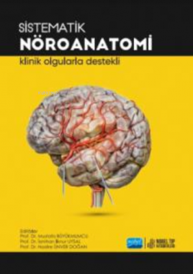 Sistematik Nöroanatomi Klinik Olgularda Destekli Mustafa Büyükmumcu