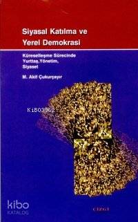 Siyasal Katılma ve Yerel Demokrasi M. Akif Çukurçayır