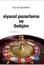 Siyasal Pazarlama ve İletişim Cihat Polat