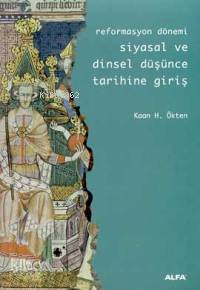 Siyasal ve Dinsel Düşünce Tarihine Giriş Kaan H. Ökten