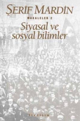 Siyasal ve Sosyal Bilimler Şerif Mardin