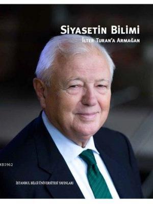 Siyaset Bilimi; İlter Turan'a Armağan Kolektif