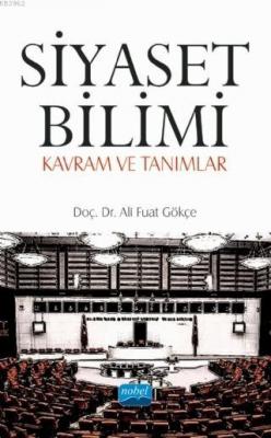 Siyaset Bilimi; Kavram ve Tanımlar Ali Fuat Gökçe