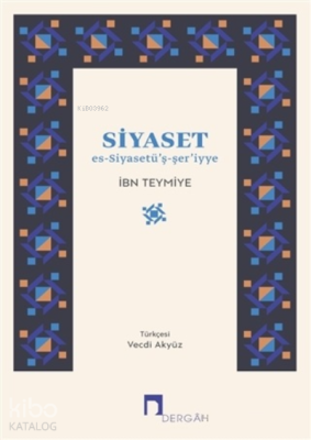 Siyaset Es-Siyasetü'ş-şer'iyye Takiyyuddin İbn Teymiyye