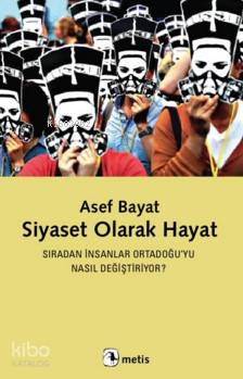 Siyaset Olarak Hayat Asef Bayat