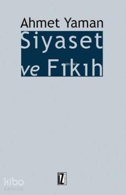 Siyaset ve Fıkıh Ahmet Yaman