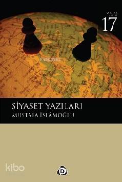 Siyaset Yazıları Mustafa İslamoğlu