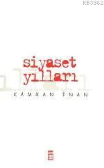 Siyaset Yılları Kamran İnan