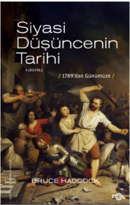 Siyasi Düşüncenin Tarihi –1789’dan günümüze– Bruce Haddock