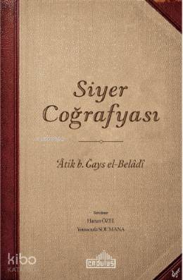 Siyer Çoğrafyası Atik B. Ğays El - Belâdi