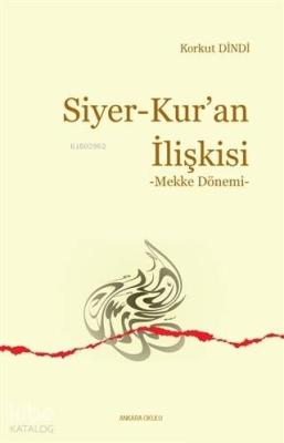 Siyer - Kur'an İlişkisi Korkut Dindi