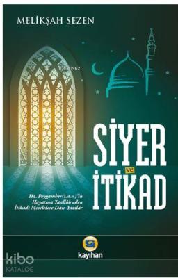 Siyer ve İtikad Melikşah Sezen