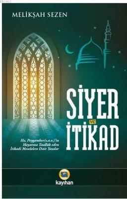 Siyer ve İtikad Melikşah Sezen