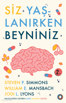 Siz Yaşlanırken Beyniniz Steven P. Sımmons