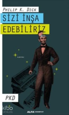 Sizi İnşa Edebiliriz Philip K. Dick