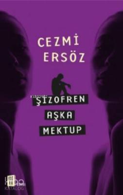 Şizofren Aşka Mektup Cezmi Ersöz