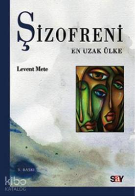 Şizofreni Levent Mete