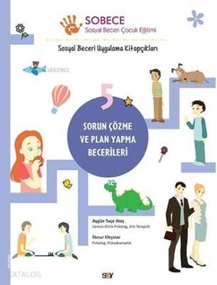 Sobece 5 Sorun Çözme & Plan Yapma Becerileri İlknur Efeçınar