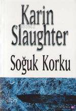 Soğuk Korku Karin Slaughter