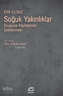 Soğuk Yakınlıklar Eva Illouz