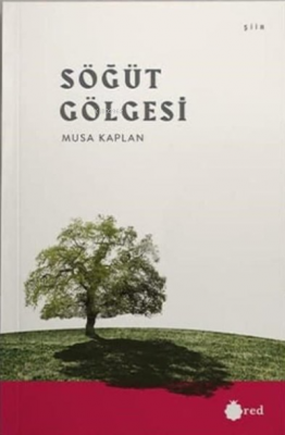 Söğüt Gölgesi Musa Kaplan