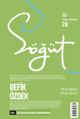 Söğüt - Türk Edebiyatı Dergisi Sayı 28 - Temmuz - Ağustos 2024 Refik Ö