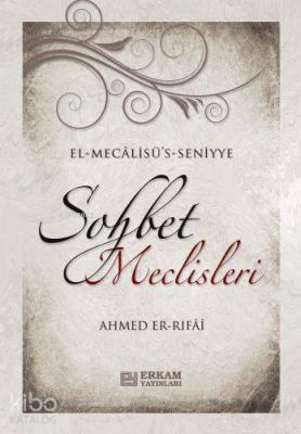 Sohbet Meclisleri Ahmed Er Rıfai