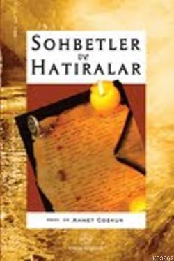 Sohbetler ve Hatıralar Ahmet Coşkun