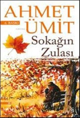 Sokağın Zulası Ahmet Ümit