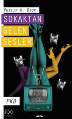 Sokaktan Gelen Sesler Philip K. Dick