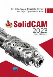 SolidCAM 2023 Uygulamaları Halil Kılıç