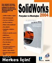 Solidworks 2004 Parçalar ve Montajlar Selçuk Tüzel