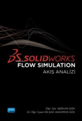 Solidworks Flow Simulation (Akış Analizi) Serkan Gök