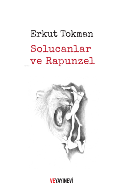 Solucanlar ve Rapunzel Erkut Tokman