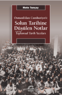 Solun Tarihine Düşülen Notlar ;Osmanlı’dan Cumhuriyet’e - Toplumsal Ta