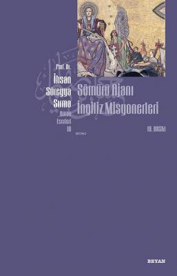 Sömürü Ajanı İngiliz Misyonerleri İhsan Süreyya Sırma