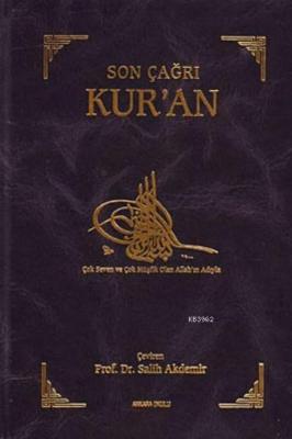 Son Çağrı Kur'an; Çok Seven, Çok Müşfik Olan Allah'ın Adıyla Salih Akd