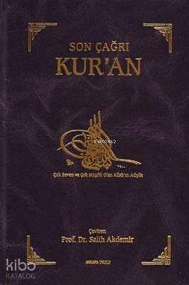 Son Çağrı Kur'an; Çok Seven, Çok Müşfik Olan Allah'ın Adıyla Salih Akd